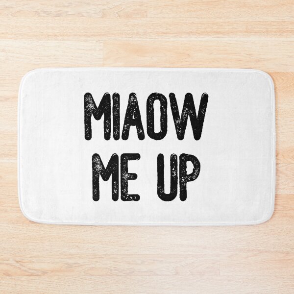 Item preview, Miaow Me Up (Black Text) designed and sold by meowmeup.