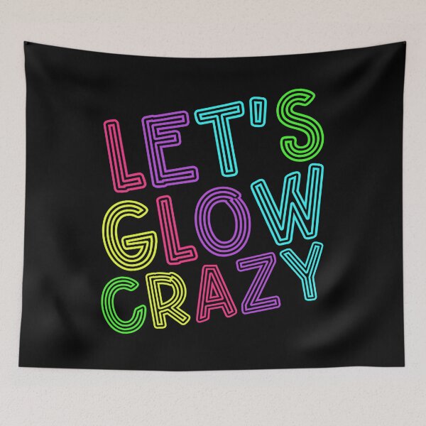 Item preview, Let's Glow Crazy Retro Neon 80s Rave Color Party designed and sold by Urlan.