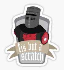 Tis but a scratch Sticker