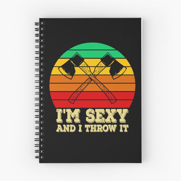 Item preview, I'm Sexy And I Throw It Throwing Axes is Axeciting designed and sold by Minnesnowta.