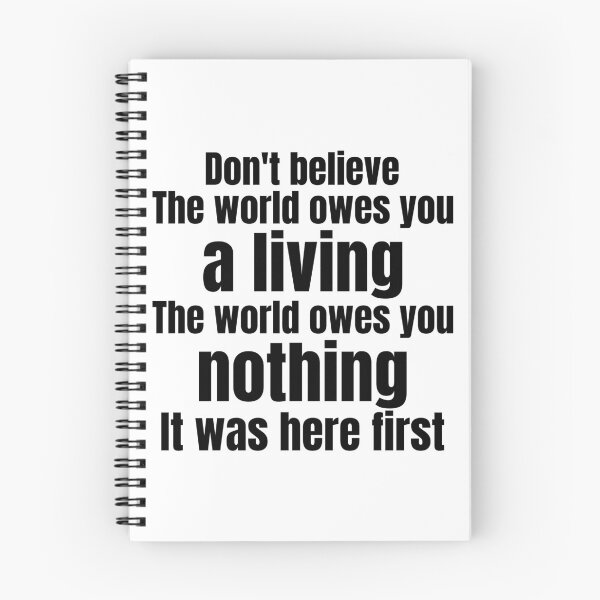 Item preview, Don't Believe the world owes you a living The World Owes You Nothing designed and sold by DsignTByMason.