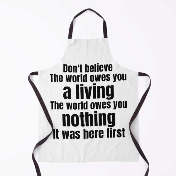Item preview, Don't Believe the world owes you a living The World Owes You Nothing designed and sold by DsignTByMason.