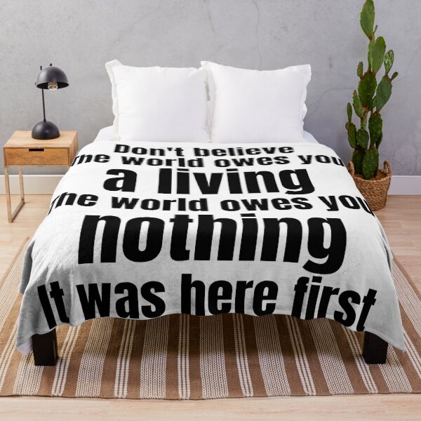 Item preview, Don't Believe the world owes you a living The World Owes You Nothing designed and sold by DsignTByMason.