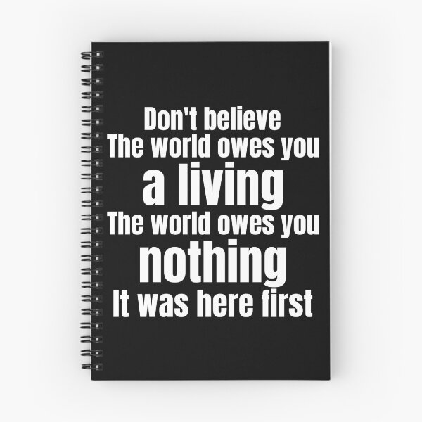 Item preview, Don't Believe the world owes you a living The World Owes You Nothing designed and sold by DsignTByMason.