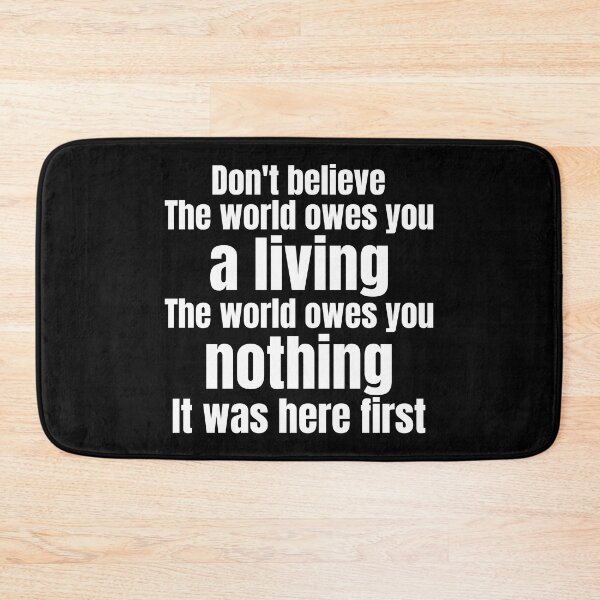 Item preview, Don't Believe the world owes you a living The World Owes You Nothing designed and sold by DsignTByMason.
