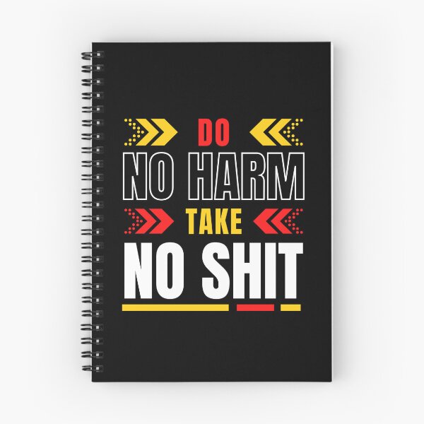 Item preview, Do No Harm Take No Shit | Do No Harm But Take No Shit - Do No Harm Quote designed and sold by Delandor.
