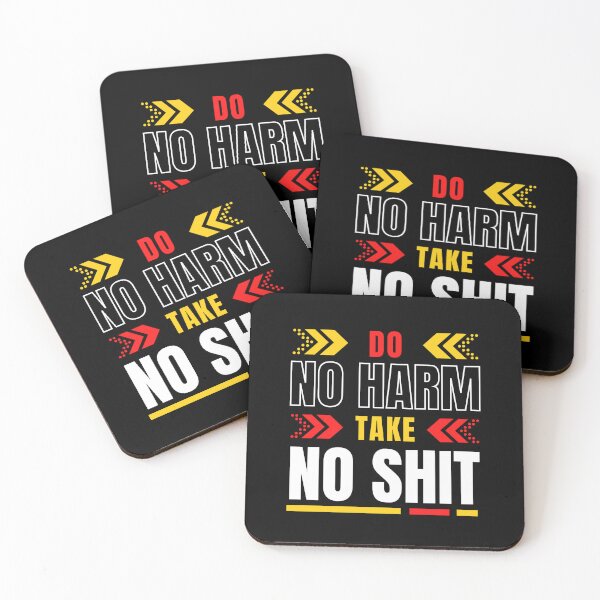 Item preview, Do No Harm Take No Shit | Do No Harm But Take No Shit - Do No Harm Quote designed and sold by Delandor.
