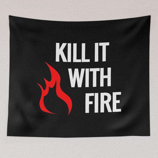 Item preview, KILL IT WITH FIRE INTERNET MEME HILARIOUS PRANK FUNNY T-Shir designed and sold by ElizabethVi.