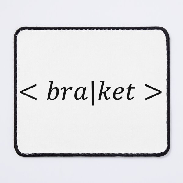 Item preview, braket, bra ket, quantum mechanics and physics designed and sold by NoetherSym.