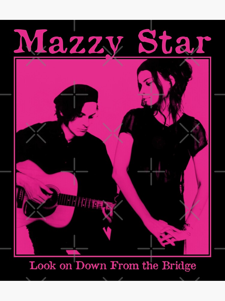 Mazzy Star // Look On Down From The Bridge Premium Matte Vertical Poster Designed & Sold By