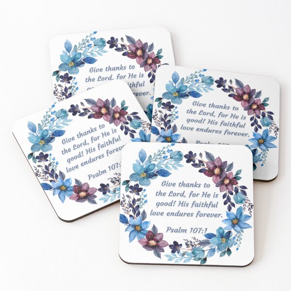 Item preview, Psalm 107:1 - Give thanks to the Lord, for He is good! His faithful love endures forever. designed and sold by FlutterByH.
