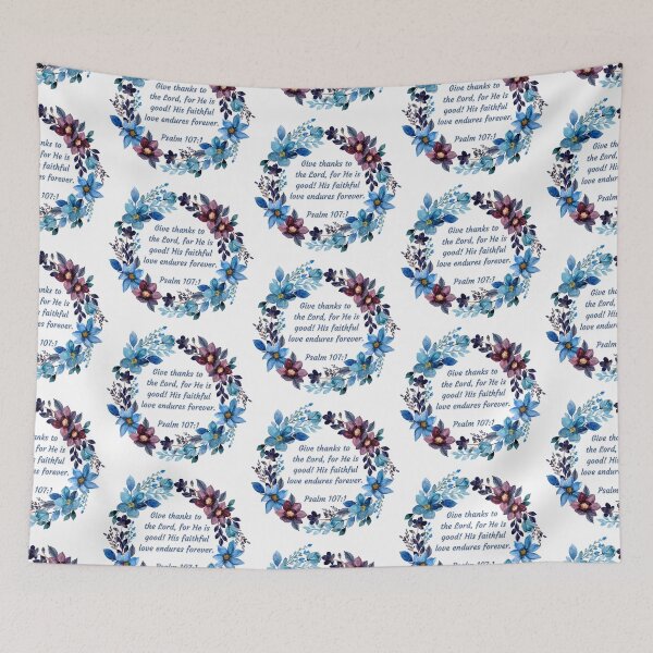 Item preview, Psalm 107:1 - Give thanks to the Lord, for He is good! His faithful love endures forever. designed and sold by FlutterByH.