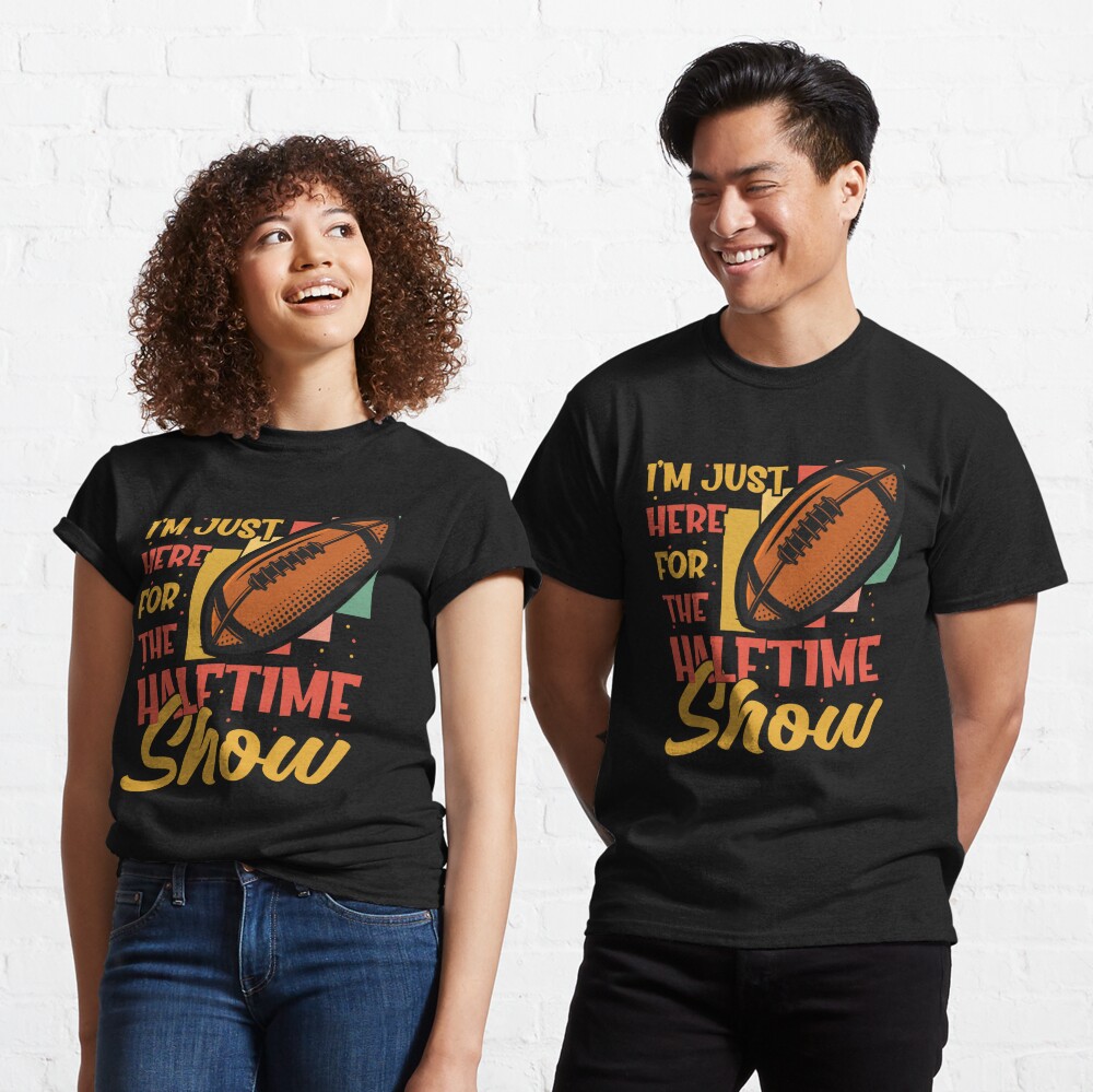 I'm Just Here for the Halftime Show Shirt, Funny Super Bowl Football  graphic tee