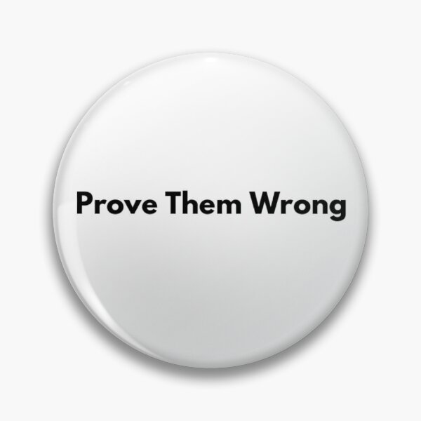 Item preview, Prove Them Wrong  designed and sold by The  Lifers.