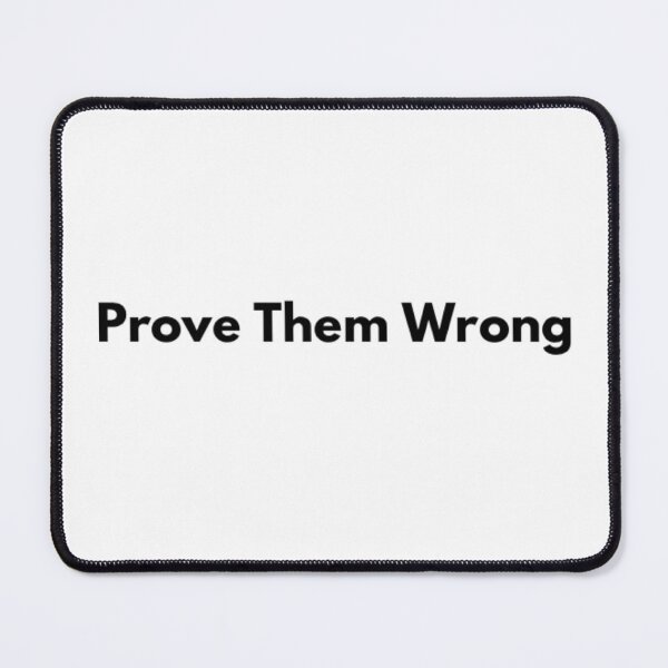 Item preview, Prove Them Wrong  designed and sold by The  Lifers.