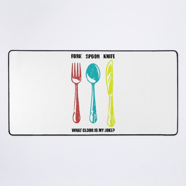 Item preview, Fork Spoon Knife What Color Is My Joke designed and sold by DN Shop ★★★★★.