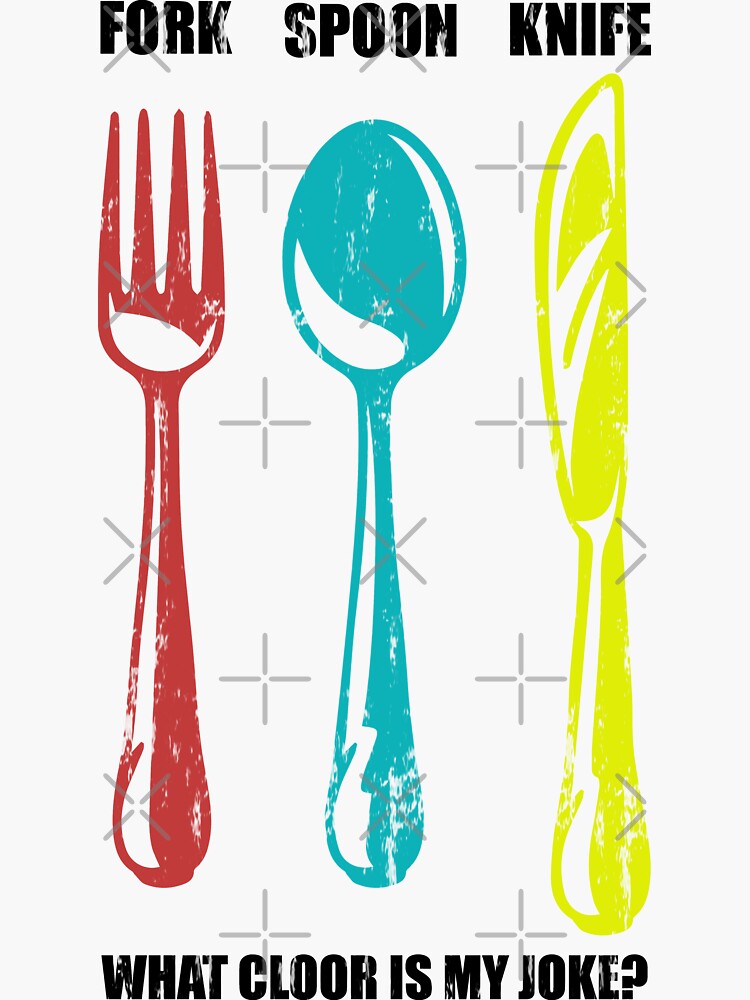 "Fork Spoon Knife What Color Is My Joke" Sticker for Sale by
