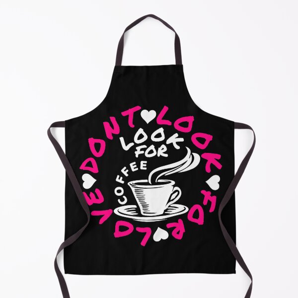 Item preview, dont look for love look for coffee designed and sold by Recoshet.