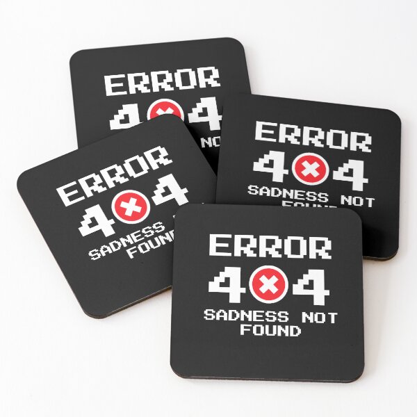 Item preview, Error 404 Sadness Not Found designed and sold by rayhanzo18.