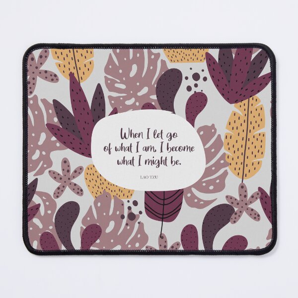 Item preview, When I let go of what I am, I become what I might be. Lao Tzu designed and sold by StudioCitrine.