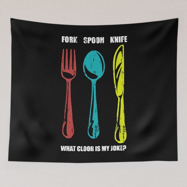 Item preview, Fork Spoon Knife What Color Is My Joke designed and sold by DN Shop ★★★★★.