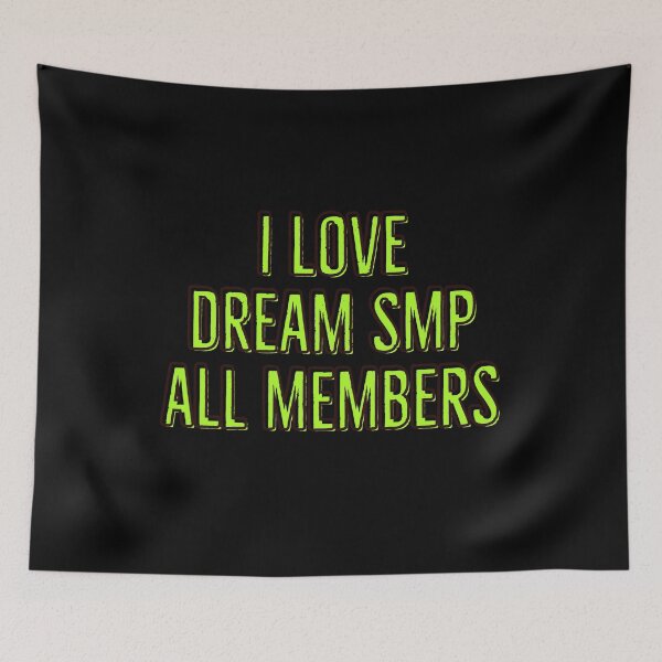 Item preview, i love dream smp all members designed and sold by bestizeyy.