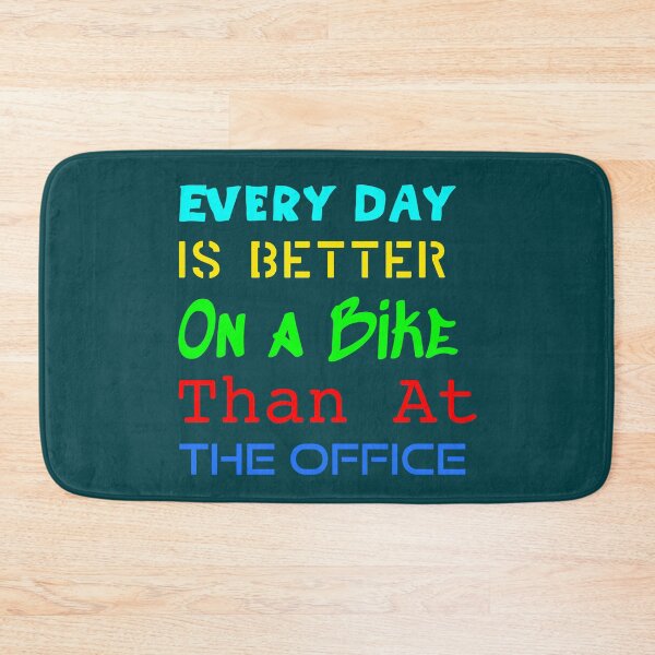 Item preview, Every Day Is Better On A Bike designed and sold by AngeloDeVal.