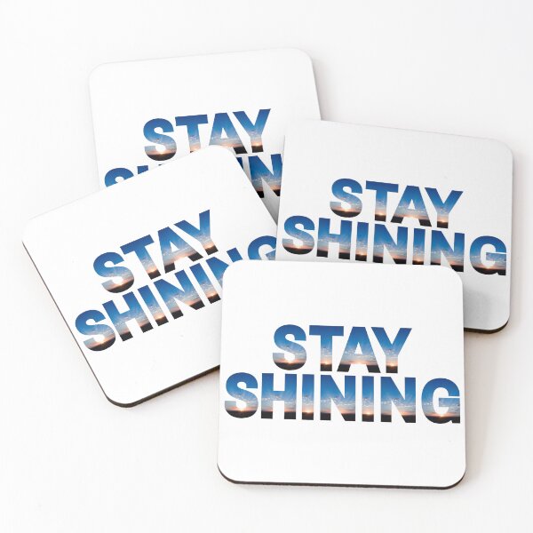 Item preview, Stay Shining Bright Blue Sunset Design designed and sold by RichTeeDesigns.