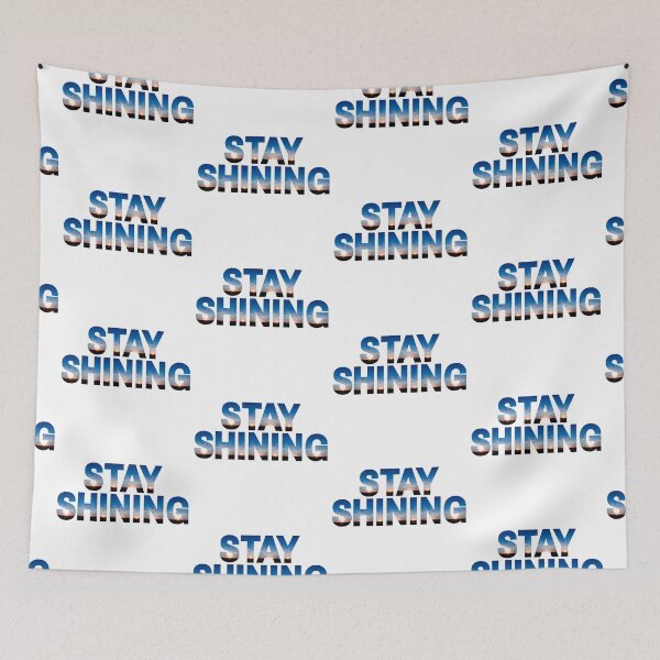 Item preview, Stay Shining Bright Blue Sunset Design designed and sold by RichTeeDesigns.