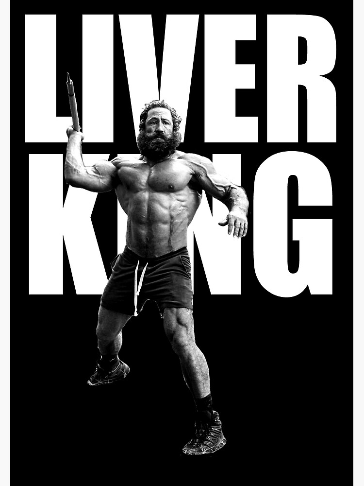 "The Liver King" Poster for Sale by Lowgik Redbubble