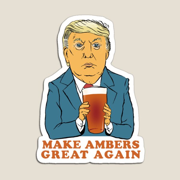 Make Ambers Great Again Magnet
