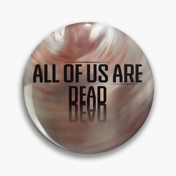 Item preview, All Of Us Are Dead Korean Netlifx Series Pin. designed and sold by aboutcate.