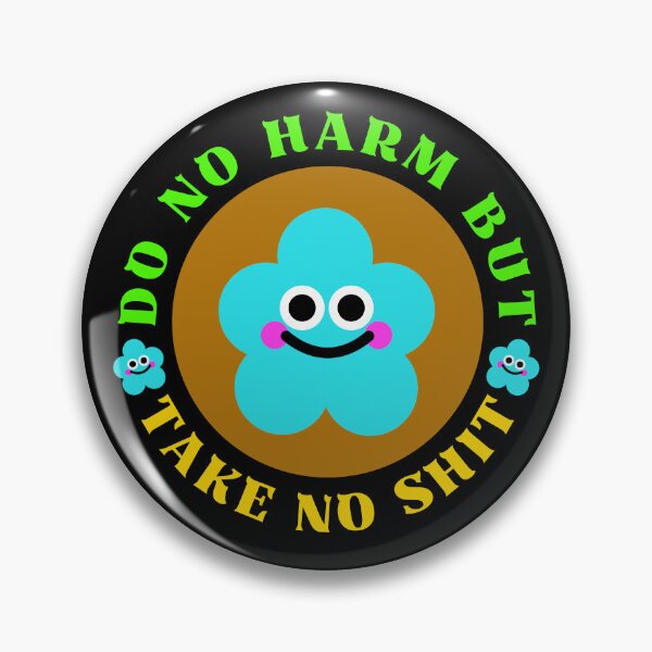 Item preview, Do No Harm But Take No Shit | Do No Harm Take No Shit - Do No Harm Quote designed and sold by Delandor.