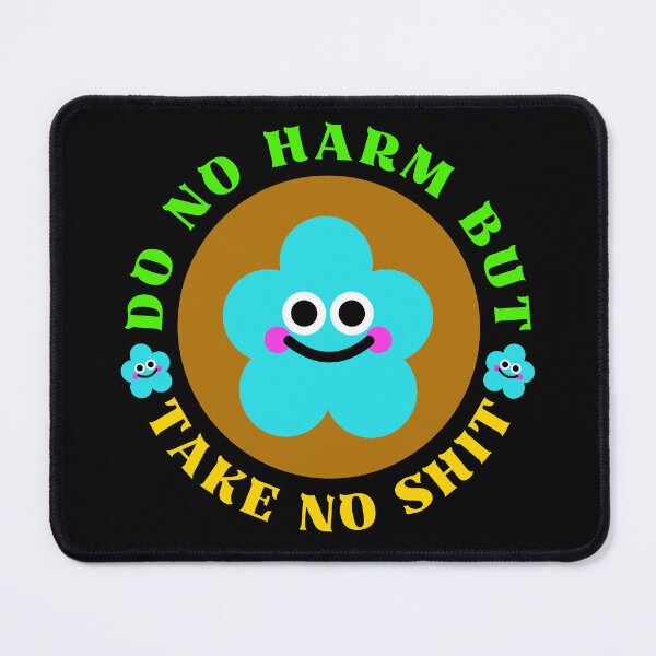 Item preview, Do No Harm But Take No Shit | Do No Harm Take No Shit - Do No Harm Quote designed and sold by Delandor.
