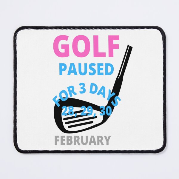 Item preview, Golf paused for three days designed and sold by Hammy97.