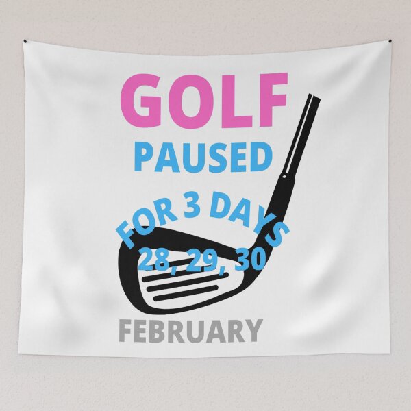 Item preview, Golf paused for three days designed and sold by Hammy97.