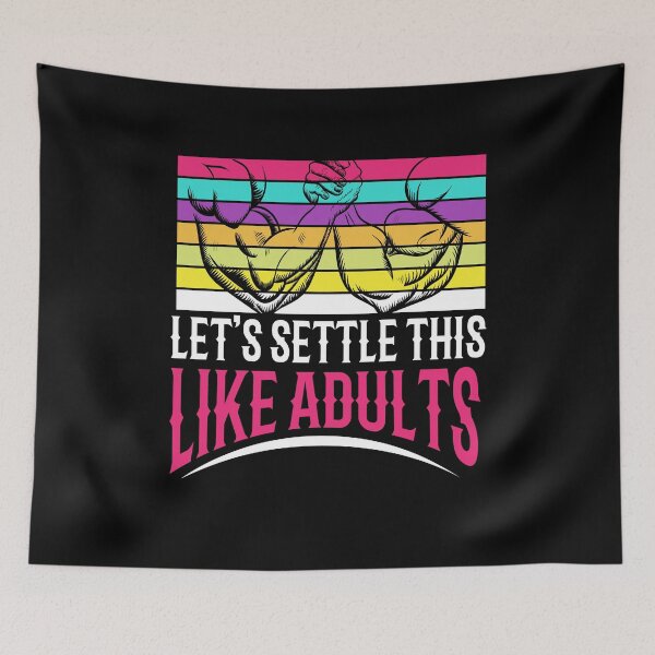 Item preview, Let's Settle This Like Adults Arm designed and sold by MooonTees.