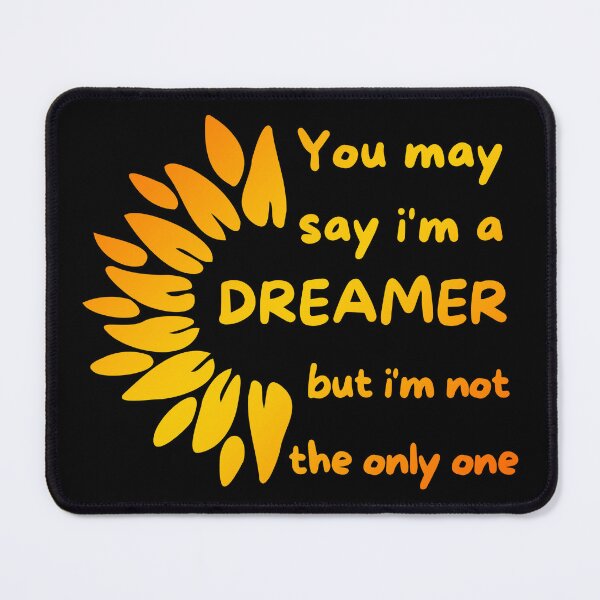 Item preview, You may say Im a dreamer but im not the only one designed and sold by StoneGAS.
