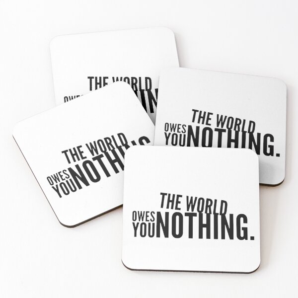 Item preview, The World Owes You Nothing designed and sold by ffpassion.