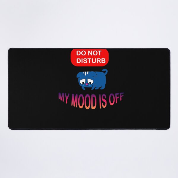 Item preview, WORK OUT DO NOT DISTURB MY MOOD IS OFF designed and sold by Saif6X.