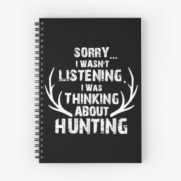 Item preview, Sorry I Wasnt Listening I Was Thinking About Hunting designed and sold by RachaelEliezer.