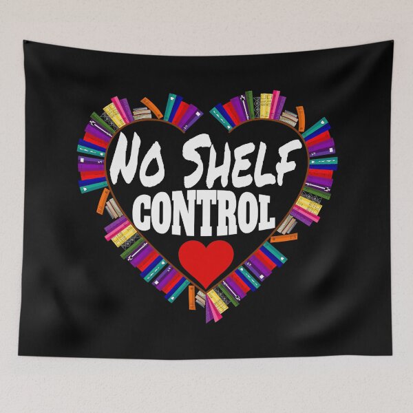 Item preview, No Shelf Control designed and sold by Recoshet.