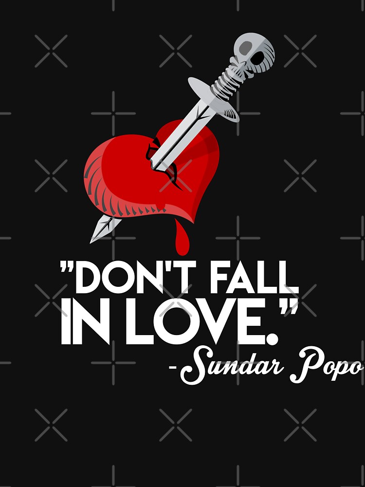 Sundar Popo Don't Fall In Love Lyrics "Sundar Popo Don't Fall In Love T-shirt & More" T-shirt for Sale by
