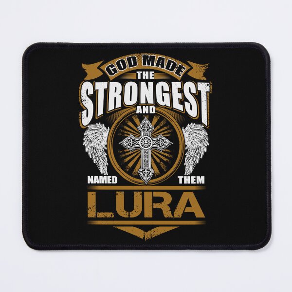 Item preview, Lura Name T Shirt - God Found Strongest And Named Them Lura Gift Item Tee designed and sold by lanawalton.