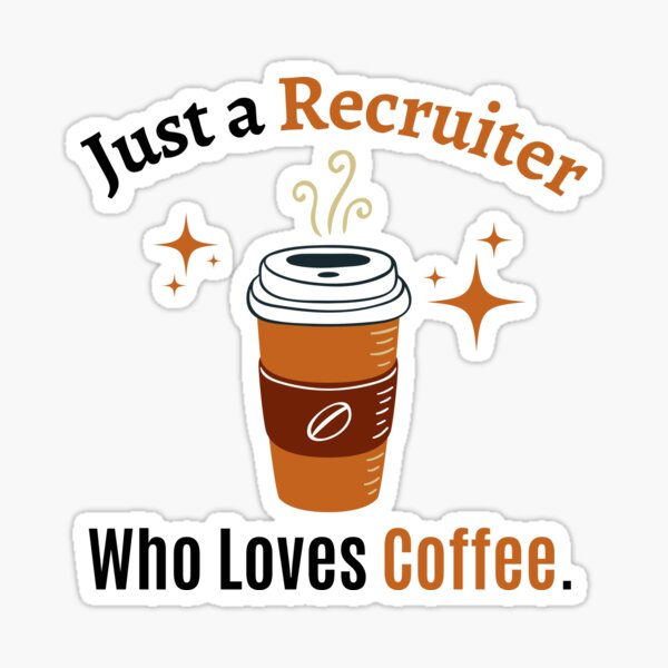 Item preview, Recruiter Just Loves Coffee Quote Design Espresso designed and sold by Africrafts.