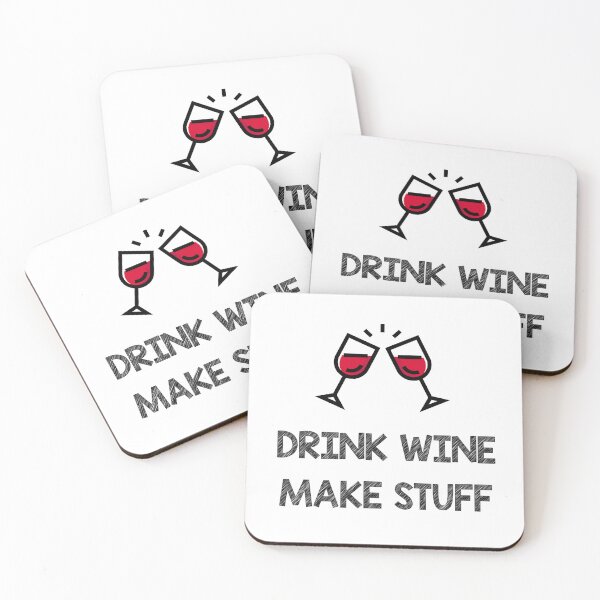 Item preview, Drink wine make stuff designed and sold by Skipperatthebay.