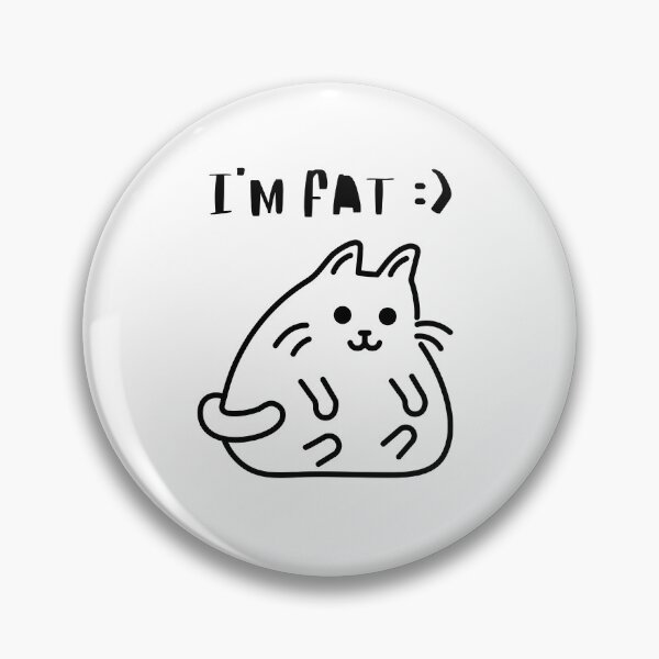 Item preview, Cute Fat Cat | I'm Fat | I'm Fat Cat designed and sold by aRTppareal.