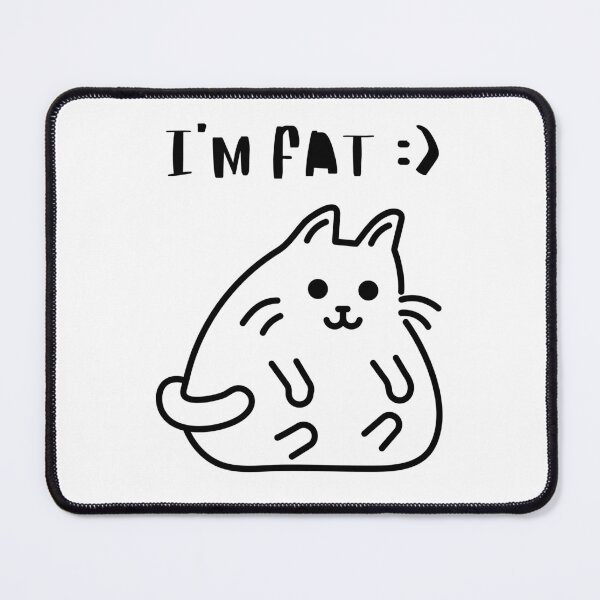 Item preview, Cute Fat Cat | I'm Fat | I'm Fat Cat designed and sold by aRTppareal.