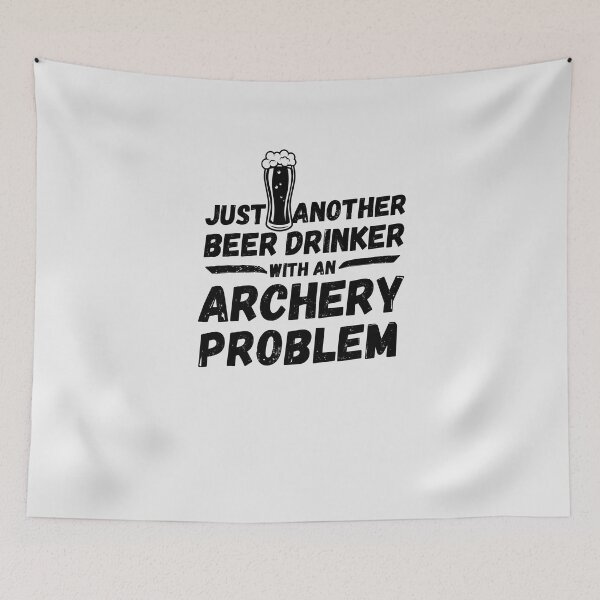 Item preview, Just another beer drinker with a archery problem, beer drinker, archery designed and sold by rattob.