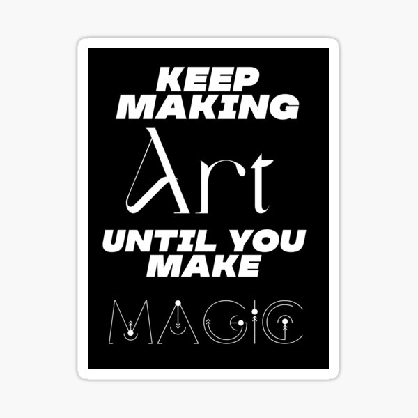 Make Art Make Magic Sticker